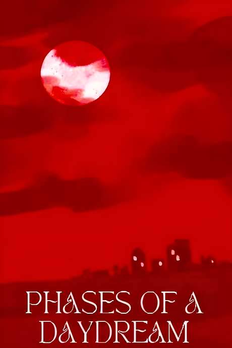 Phases of a Daydream